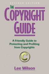 9781581150674-1581150679-The Copyright Guide: A Friendly Guide to Protecting and Profiting from Copyrights, revised edition