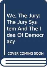 9780465091164-0465091164-We, The Jury: The Jury System And The Idea Of Democracy