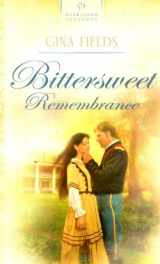 9781597890366-1597890367-Bittersweet Remembrance (Heartsong Presents #699)