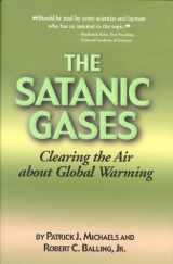 9781882577910-1882577914-Satanic Gases: Clearing the Air about Global Warming