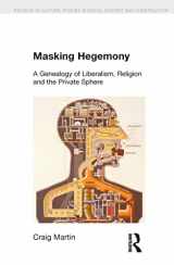 9781845537050-184553705X-Masking Hegemony: A Genealogy of Liberalism, Religion and the Private Sphere (Religion in Culture)
