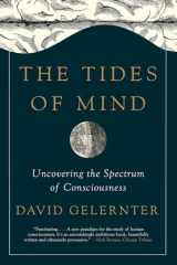 9781631492495-1631492497-The Tides of Mind: Uncovering the Spectrum of Consciousness