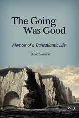 9781480939035-148093903X-The Going Was Good: Memoir of a Transatlantic Life