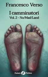 9781092551779-1092551778-I camminatori: Vol. 2 - No/Mad/Land (Italian Edition)