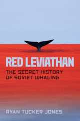9780226628851-022662885X-Red Leviathan: The Secret History of Soviet Whaling