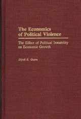9780275932565-0275932567-The Economics of Political Violence: The Effect of Political Instability on Economic Growth