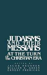 9780521341462-0521341469-Judaisms and their Messiahs at the Turn of the Christian Era