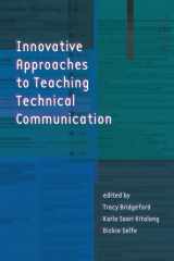 9780874215748-0874215749-Innovative Approaches to Teaching Technical Communication