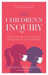 9781780667805-1780667809-The Children's Inquiry: How the state and society failed the young during the Covid-19 pandemic