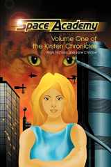 9780595191796-0595191797-Space Academy: Volume One of the Kirsten Chronicles