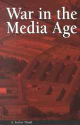 9781572732469-1572732466-War in the Media Age (The Hampton Press Communication Series. Political Communication)