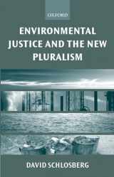 9780199256419-0199256411-Environmental Justice and the New Pluralism: The Challenge of Difference for Environmentalism