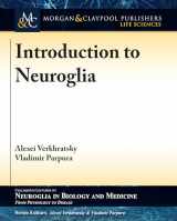 9781615046485-1615046488-Introduction to Neuroglia (Colloquium Neuroglia in Biology and Medicine: From Physiology to Disease)
