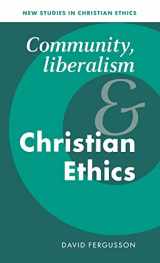 9780521496780-0521496780-Community, Liberalism and Christian Ethics (New Studies in Christian Ethics, Series Number 13)