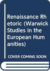 9780333523544-0333523547-Renaissance Rhetoric (Warwick Studies in the European Humanities)