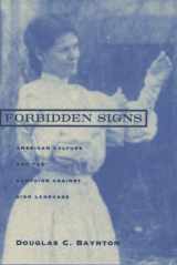 9780226039633-0226039633-Forbidden Signs: American Culture and the Campaign against Sign Language