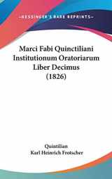 9781437498301-1437498302-Marci Fabi Quinctiliani Institutionum Oratoriarum Liber Decimus (1826) (Latin Edition)