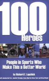 9780977739905-0977739902-100 Heroes: People in Sports Who Make This a Better World