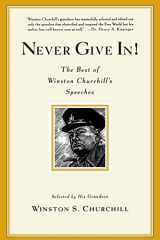 9780786888702-0786888709-Never Give In! The Best of Winston Churchill's Speeches