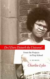 9781598510416-159851041X-Do I Dare Disturb the Universe?: From the Projects to Prep School: A Memoir