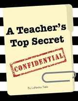 9781956306248-1956306242-A Teacher's Top Secret Confidential