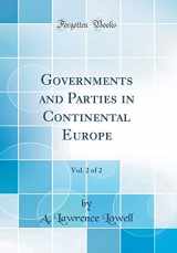 9781528087469-1528087461-Governments and Parties in Continental Europe, Vol. 2 of 2 (Classic Reprint)