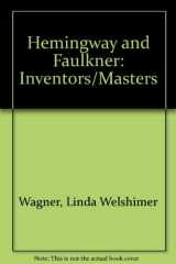 9780810808621-0810808625-Hemingway and Faulkner: Inventors/masters