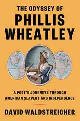 9780809098248-0809098245-The Odyssey of Phillis Wheatley: A Poet's Journeys Through American Slavery and Independence