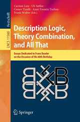 9783030221010-3030221016-Description Logic, Theory Combination, and All That: Essays Dedicated to Franz Baader on the Occasion of His 60th Birthday (Theoretical Computer Science and General Issues)