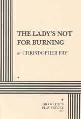 9780822214311-0822214318-The Lady's Not For Burning. (Acting Edition for Theater Productions)
