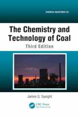 9781439836460-1439836469-The Chemistry and Technology of Coal (Chemical Industries)