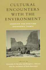 9780742501058-0742501051-Cultural Encounters with the Environment: Enduring and Evolving Geographic Themes