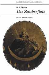 9780521319164-0521319161-W. A. Mozart: Die Zauberflöte (Cambridge Opera Handbooks)