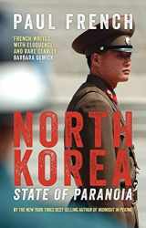 9781780329482-1780329482-North Korea: State of Paranoia: A Modern History (Asian Arguments)