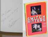 9781573440219-1573440213-Switch Hitters: Lesbians Write Gay Male Erotica and Gay Men Write Lesbian Erotica