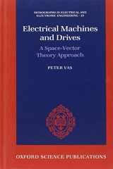 9780198593782-0198593783-Electrical Machines and Drives: A Space-Vector Theory Approach (Monographs in Electrical and Electronic Engineering)