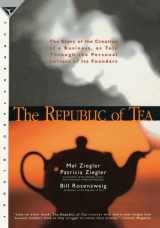 9780385420570-0385420579-The Republic of Tea: The Story of the Creation of a Business, as Told Through the Personal Letters of Its Founders