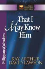 9780736908092-0736908099-That I May Know Him: Philippians & Colossians (The New Inductive Study Series)