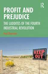 9780367566777-036756677X-Profit and Prejudice: The Luddites of the Fourth Industrial Revolution