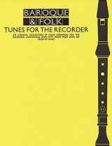 9780860012757-0860012751-Baroque And Folk Tunes For Recorder: An Unusual Collection of Music Arranged for the Recorder, containing over Fifty Pieces from Over 300 Years of Music