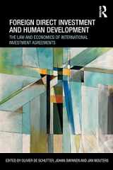 9780415535489-0415535484-Foreign Direct Investment and Human Development: The Law and Economics of International Investment Agreements (Routledge Research in International Economic Law)