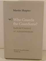 9780820309637-082030963X-Who Guards the Guardians: Judicial Control of Administration (Richard B. Russell Lectures)