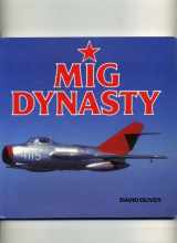 9781853101595-1853101591-Mig Dynasty: The Eastern Bloc's Fighter Supreme