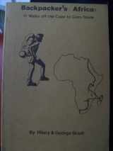 9780950579719-0950579718-Backpacker's Africa: 17 walks off the Cape to Cairo route
