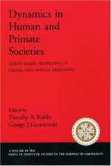 9780195131673-0195131673-Dynamics in Human and Primate Societies: Agent-Based Modeling of Social and Spatial Processes (Santa Fe Institute Studies on the Sciences of Complexity)