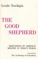9780716404453-0716404451-The Good Shepherd: Meditations on Christian ministry in today's world