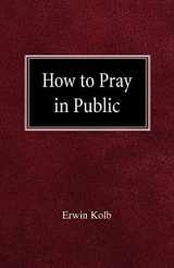9780758618542-0758618549-How to Pray in Public