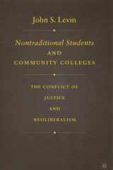 9781403970107-1403970106-Nontraditional Students and Community Colleges: The Conflict of Justice and Neoliberalism