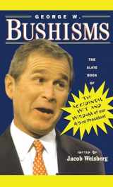 9780743222228-0743222229-George W. Bushisms: The Slate Book of Accidental Wit and Wisdom of Our 43rd President