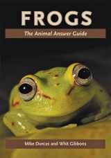 9780801899355-0801899354-Frogs: The Animal Answer Guide (The Animal Answer Guides: Q&A for the Curious Naturalist)
